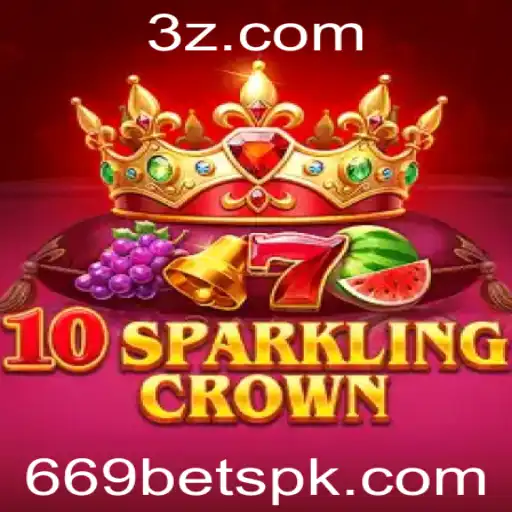 Descubra o Fascinante Mundo de 10SparklingCrown com a 669bet